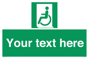 Custom sign safe condition emergency exit for people unable to walk or with walking impairment left